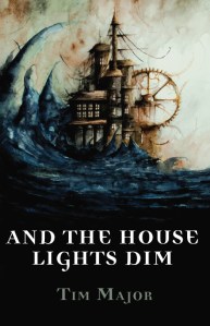 And the House Lights Dim